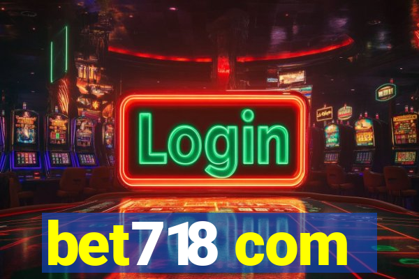 bet718 com